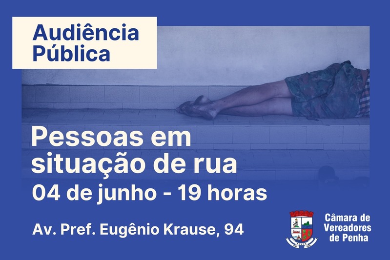 Câmara de Penha convoca audiência pública sobre pessoas em situação de rua Câmara de Penha convoca audiência pública sobre pessoas em situação de rua