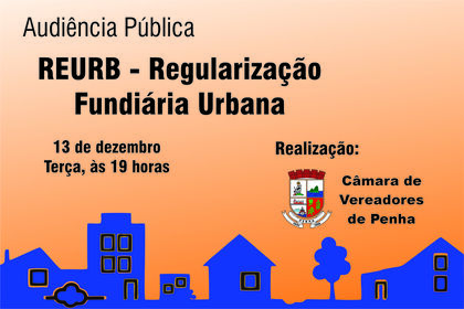 Câmara de Penha realiza audiência pública sobre o Reurb