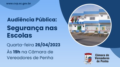 Câmara de Penha realiza audiência pública sobre segurança nas escolas 