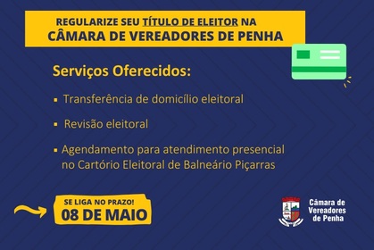 Câmara de Penha auxilia eleitores na regularização do título